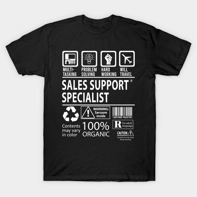 Sales Support Specialist T Shirt - MultiTasking Certified Job Gift Item Tee T-Shirt by Aquastal